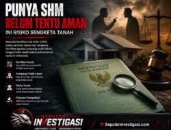 Sertifikat Hak Milik Ternyata Tak Selalu Aman