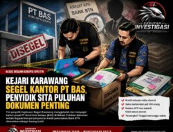 Kredit Ratusan Miliar Disorot, Kejari Karawang Geledah dan Segel Kantor PT BAS