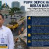 PUPR Depok Hadapi Beban Baru