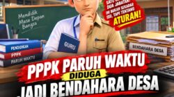 Status Ganda PPPK dan Bendahara Desa Jadi Sorotan